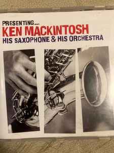presenting...ken-mackintosh-his-saxophone-and-his-orchestra