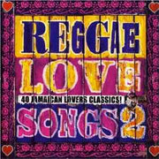 reggae-love-songs-2---40-jamaican-lovers-classics