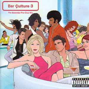 bar-culture-3:-the-essential-pre-club-mix