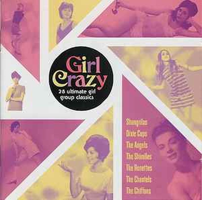 girl-crazy---28-ultimate-girl-group-classics