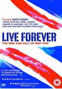 live-forever-(the-rise-and-fall-of-britpop)
