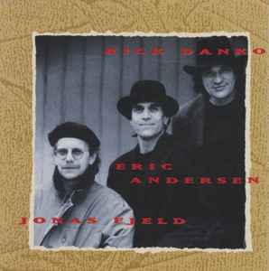 rick-danko-jonas-fjeld-eric-andersen
