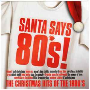 santa-says-80*s!---the-christmas-hits-of-the-1980s