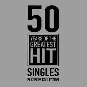 50-years-of-the-greatest-hit-singles---platinum-collection