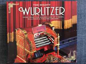 the-mighty-wurlitzer-gems-of-the-golden-age-of-cinema,-ballroom-&-theatre-organs