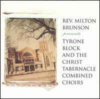 rev.-milton-brunson-presents-tyrone-block-and-the-christ-tabernacle-combined-choirs