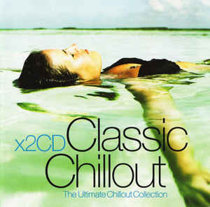 classic-chillout:-the-ultimate-chillout-collection