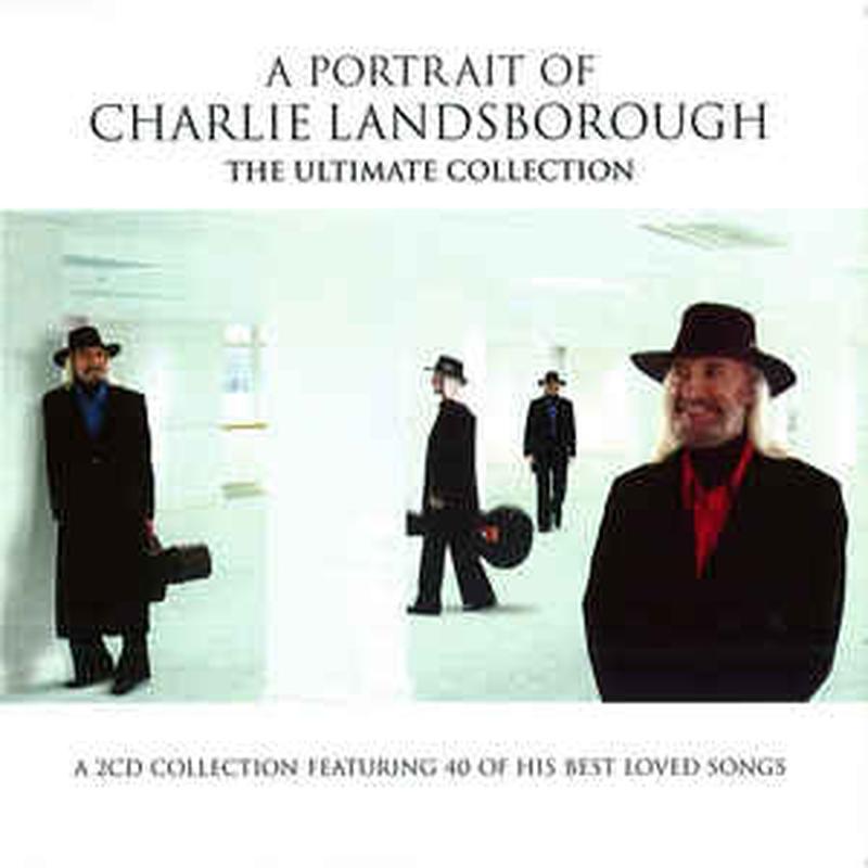 '-a-portrait-of-charlie-landsborough,-the-ultimate-collection