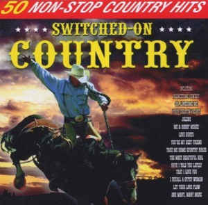 switched-on-country:-50-non-stop-country-hits