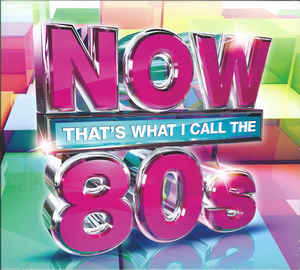 now-thats-what-i-call-the-80s