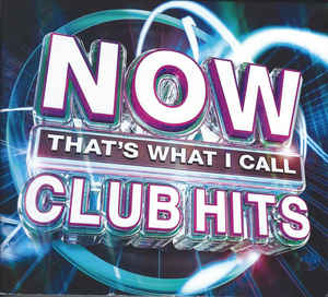 now-thats-what-i-call-club-hits