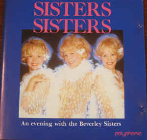 sisters,-sisters:-an-evening-with-the-beverley-sisters