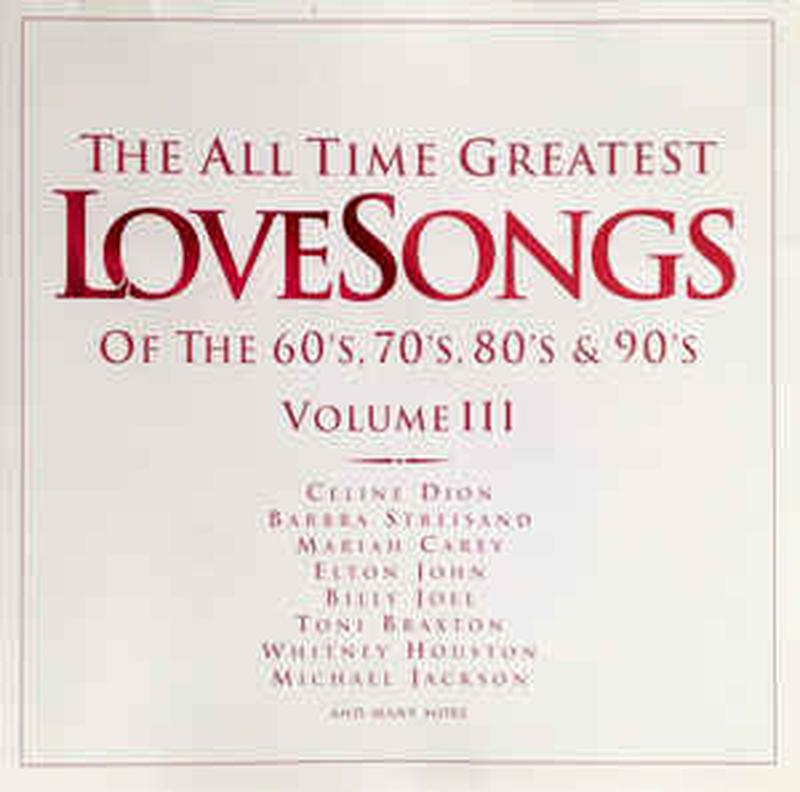 the-all-time-greatest-lovesongs-of-the-60s,-70s,-80s-&-90s-volume-iii