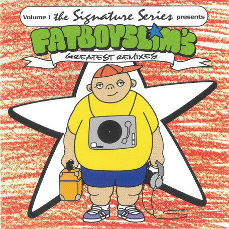 volume-1-the-signature-series-presents:-fatboy-slims-greatest-remixes