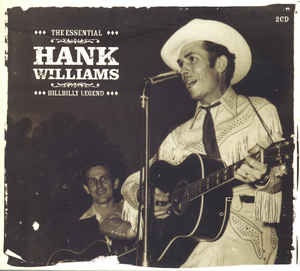 the-essential-hank-williams:--hillbilly-legend