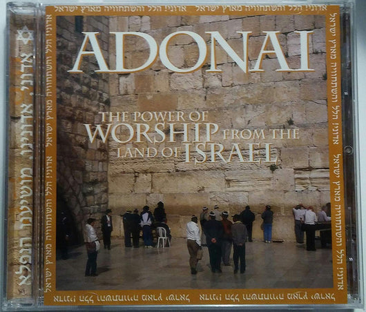 adonai---the-power-of-worship-from-the-land-of-israel