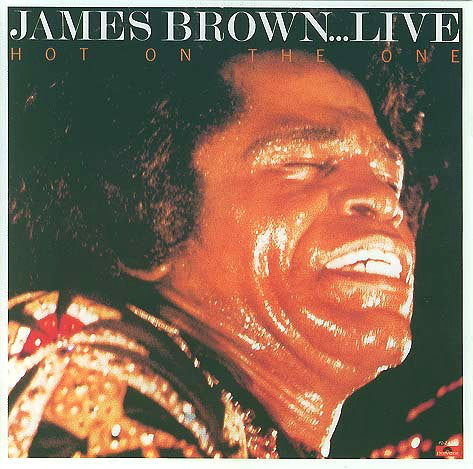 james-brown....live-•-hot-on-the-one