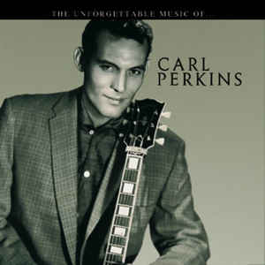 the-unforgettable-music-of...-carl-perkins