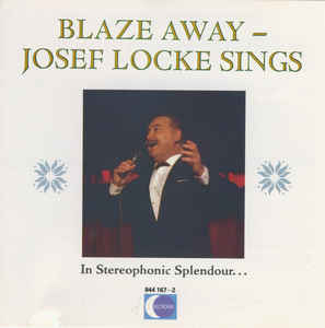 blaze-away---josef-locke-sings
