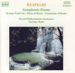 symphonic-poems:-roman-festivals-•-pines-of-rome-•-fountains-of-rome