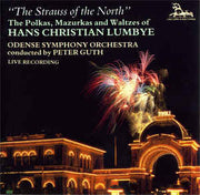 the-strauss-of-the-north:-the-polkas,-marzurkas-and-waltzes-of-hans-christian-lumbye