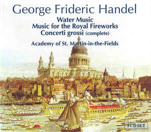 water-music-/-music-for-the-royal-fireworks-/-concerti-grossi-(complete)