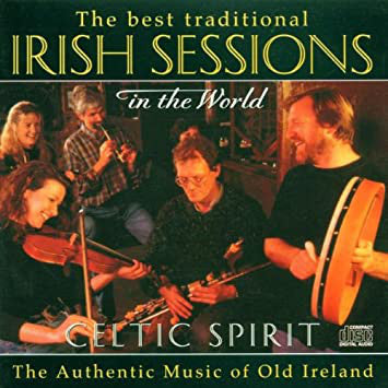 the-best-traditional-irish-sessions-in-the-world-ever!---celtic-spirt---the-authentic-music-of-old-ireland