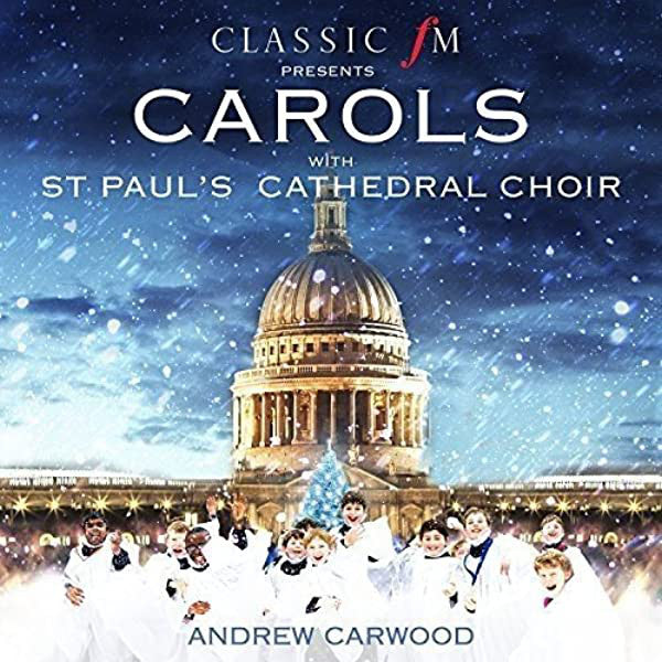 classic-fm-presents-carols-with-st-pauls-cathedral-choir