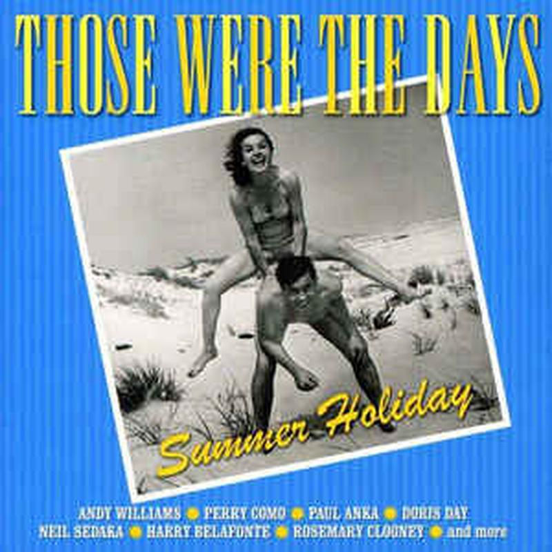 those-were-the-days--summer-holiday