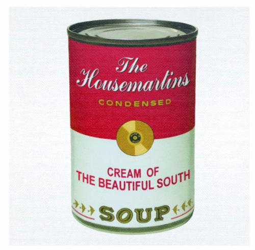 soup:--the-housemartins-condensed-/-cream-of-the-beautiful-south-