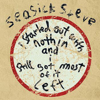 i-started-out-with-nothin-and-i-still-got-most-of-it-left