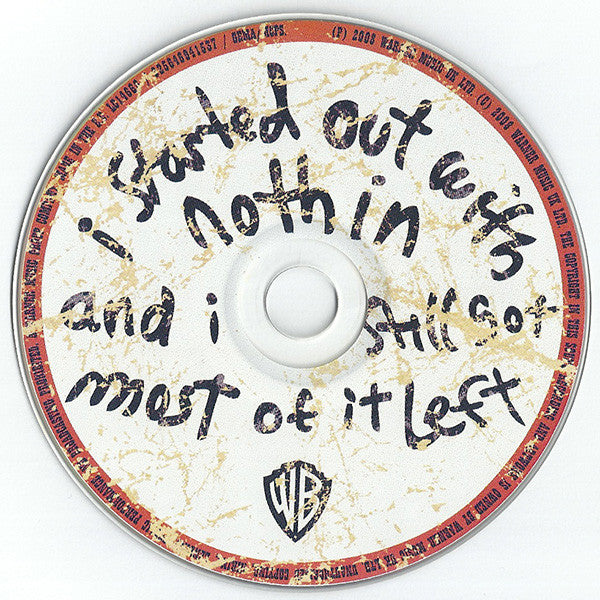 i-started-out-with-nothin-and-i-still-got-most-of-it-left