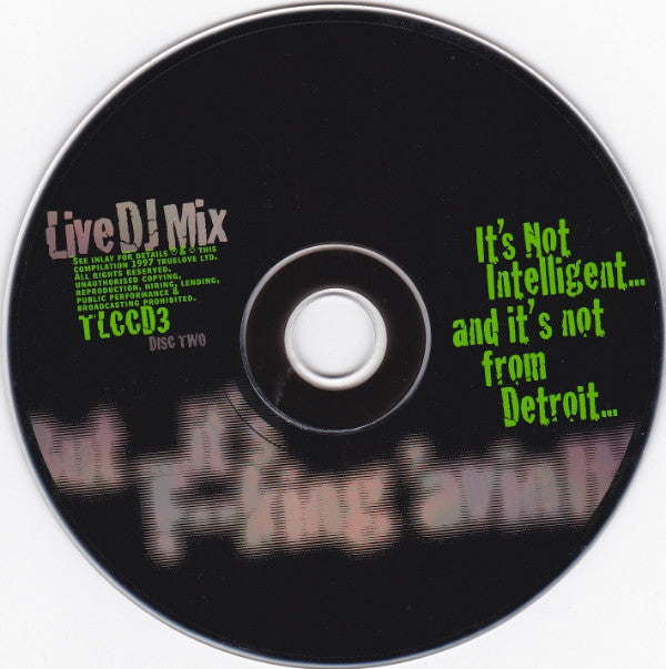 its-not-intelligent...and-its-not-from-detroit...but-its-f**king-avin-it!