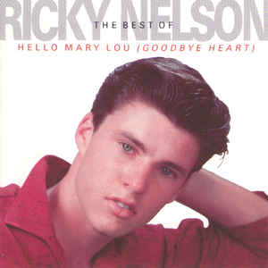 the-best-of-ricky-nelson:-hello-mary-lou-(goodbye-heart)
