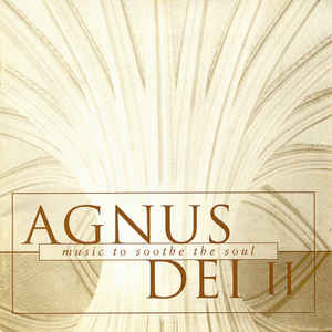 agnus-dei-ii---music-to-soothe-the-soul