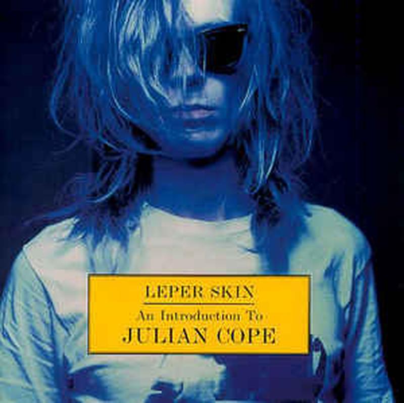 leper-skin---an-introduction-to-julian-cope-1986-92