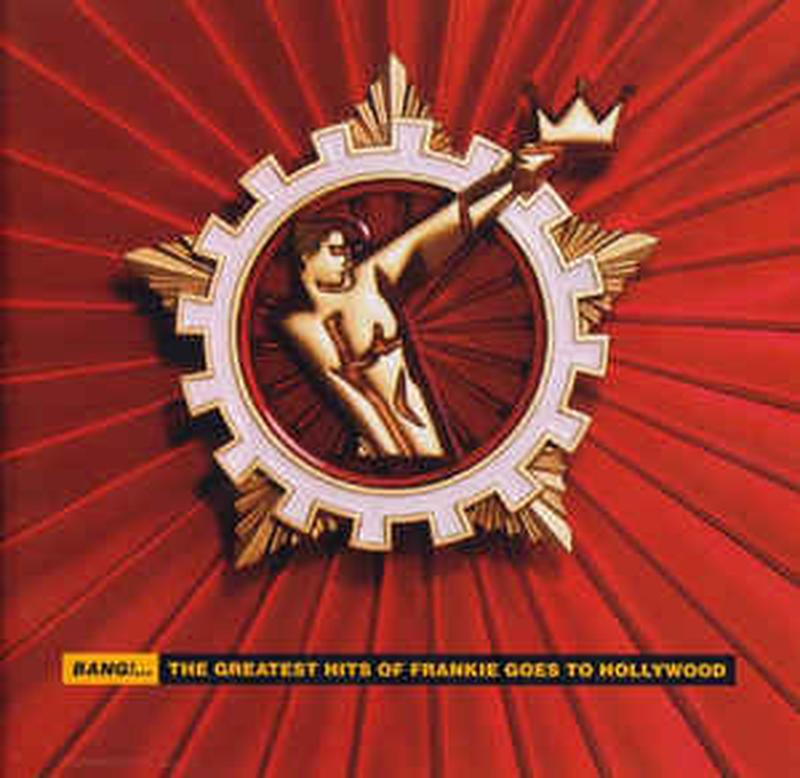 bang!...-the-greatest-hits-of-frankie-goes-to-hollywood