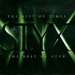 the-best-of-times:-the-best-of-styx
