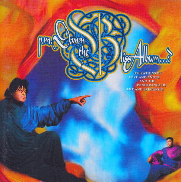 the-bliss-album-(vibrations-of-love-and-anger-and-the-ponderance-of-life-and-existence)