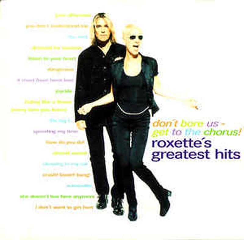 dont-bore-us---get-to-the-chorus!-(roxettes-greatest-hits)