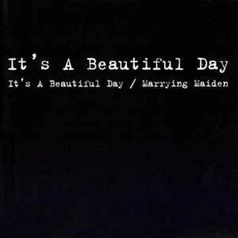 its-a-beautiful-day-/-marrying-maiden