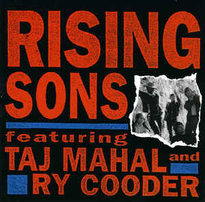rising-sons-featuring-taj-mahal-and-ry-cooder