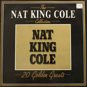 the-nat-king-cole-collection---20-golden-greats