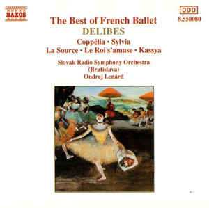 the-best-of-french-ballet---coppélia-·-sylvia-·-la-source-·-le-roi-samuse-·-kassya