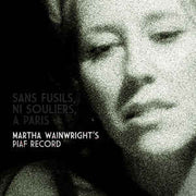sans-fusils,-ni-souliers,-à-paris:-martha-wainwrights-piaf-record