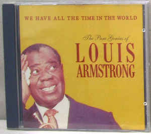 the-pure-genius-of-louis-armstrong:-we-have-all-the-time-in-the-world