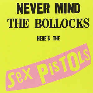 never-mind-the-bollocks-heres-the-sex-pistols