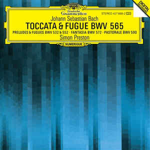 toccata-&-fugue-bwv-565---preludes-&-fugues-bwv-532-&-552---fantasia-bwv-572---pastorale-bwv-590