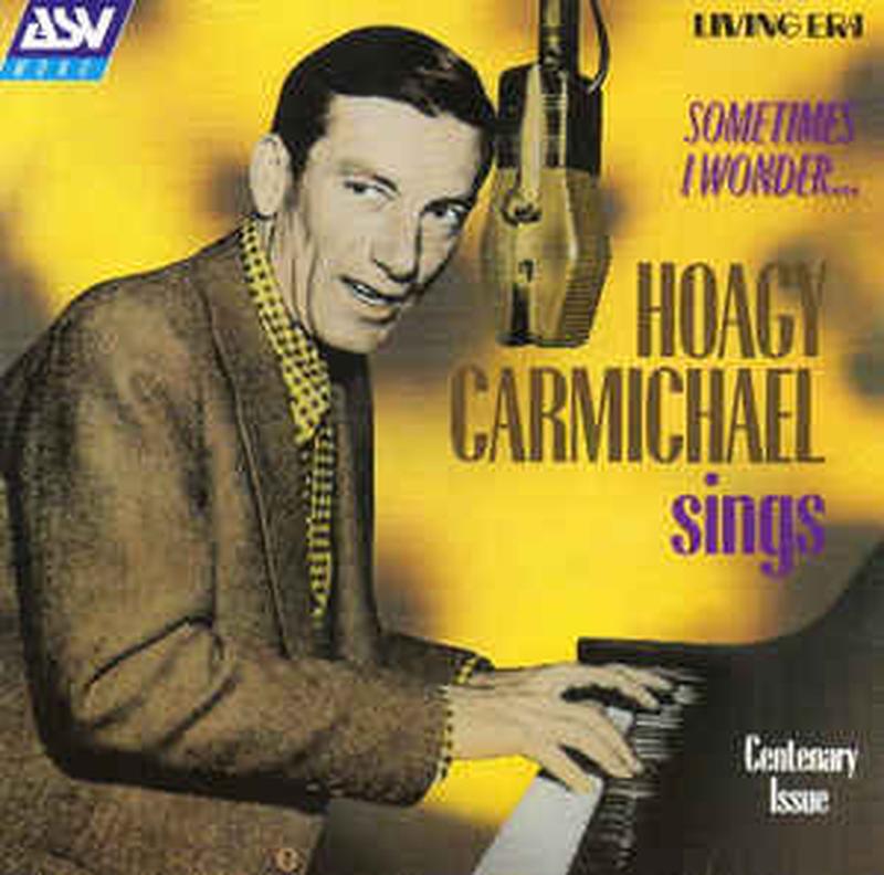 sometimes-i-wonder...-hoagy-carmichael-sings