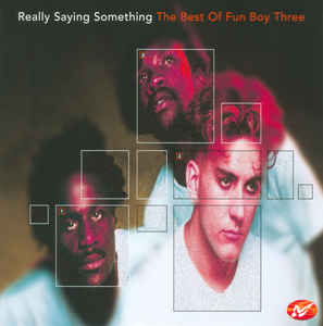 really-saying-something:-the-best-of-fun-boy-three